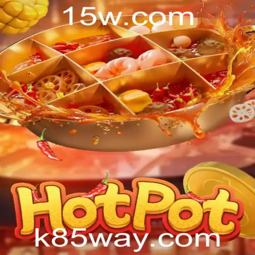 Descubra o Fascinante Mundo do Jogo Hotpot: Regras e Estratégias com K85